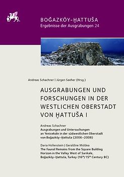 Ausgrabungen und Forschungen in der Westlichen Oberstadt von Hattusa I