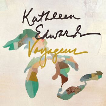 Kathleen Edwards - Voyageur