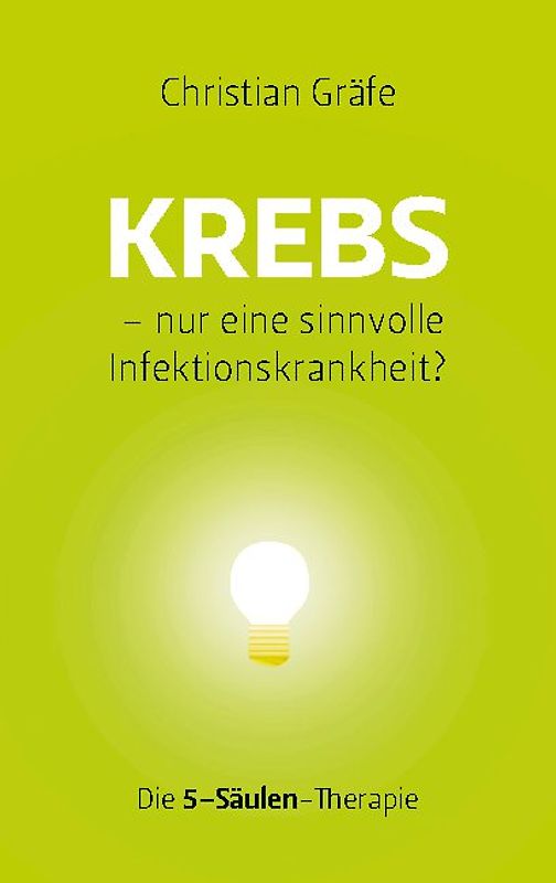 Krebs - nur eine sinnvolle Infektionskrankheit?