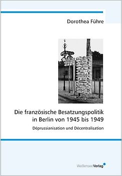 Die französische Besatzungspolitik in Berlin von 1945 bis 1949