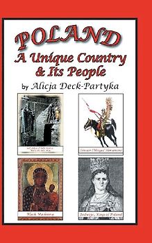 Poland, a Unique Country & Its People