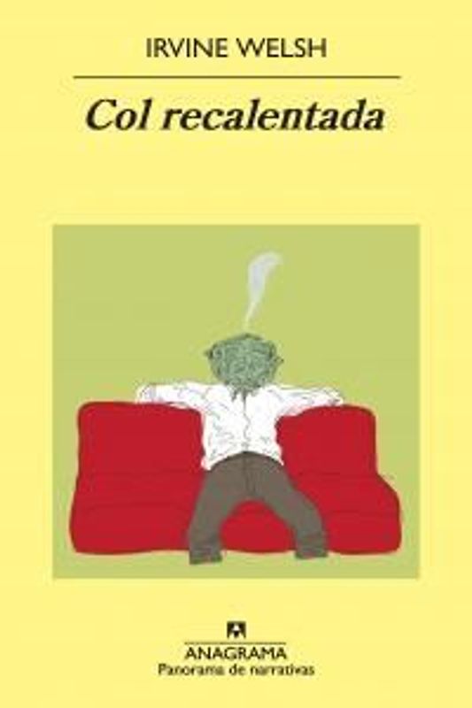 Col recalentada : relatos de degeneración química