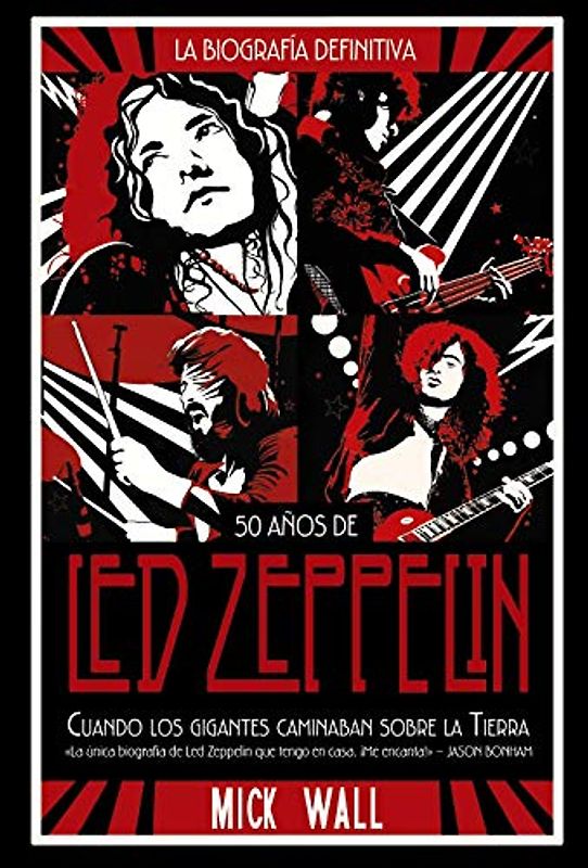 Led Zeppelin: Cuando los gigantes caminaban sobre la tierra (Libros Singulares (LS))