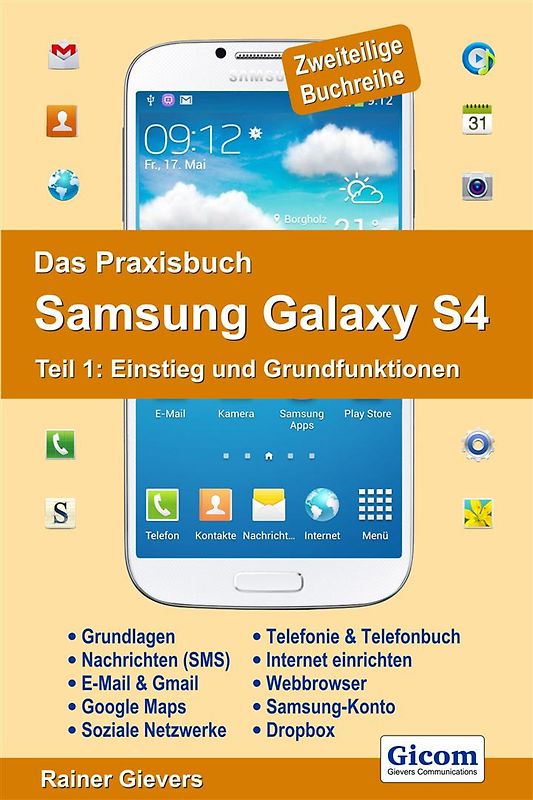 Das Praxisbuch Samsung Galaxy S4 - Teil 1: Einstieg und Grundfunktionen
