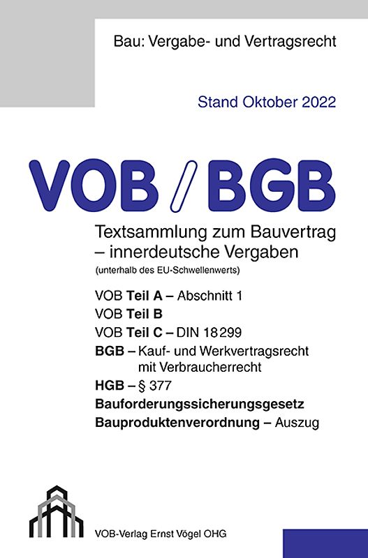 VOB/BGB Textsammlung zum Bauvertrag - innerdeutsche Vergaben (Stand Oktober 2022)