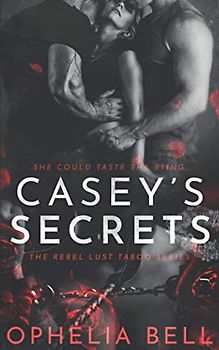 Casey's Secrets (Rebel Lust Taboo, Band 1)
