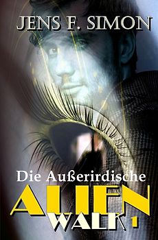 AlienWalk / Die Außerirdische (AlienWalk 1)