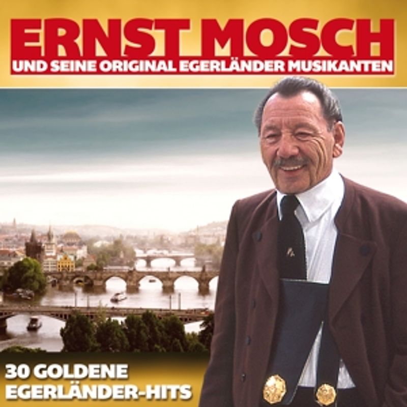 Mosch,Ernst & seine Original Egerländer Musikanten - 30 goldene Egerländer-Hits [2 CDs]