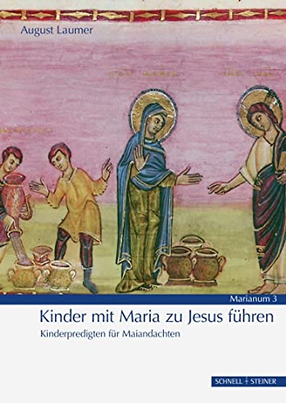 Kinder mit Maria zu Jesus führen: Kinderpredigten für Maiandachten (MARIANUM)