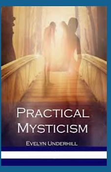 Practical Mysticism Annotated