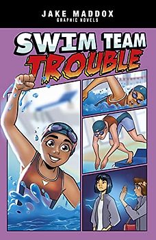 Swimming Team Trouble (Sport Stories Graphic Novels)