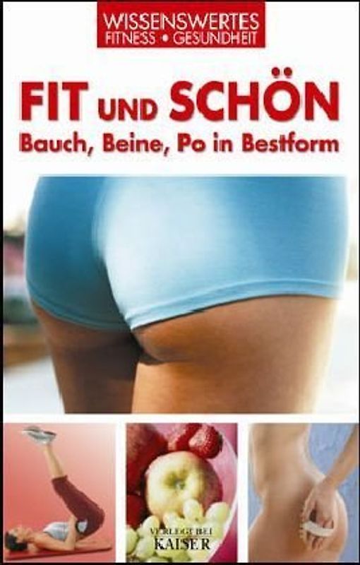 Fit und schön - Bauch, Beine, Po in Bestform