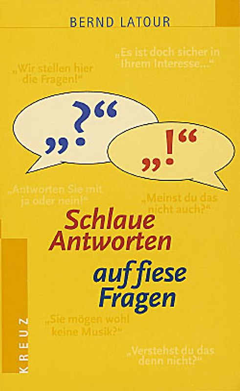 Schlaue Antworten auf fiese Fragen