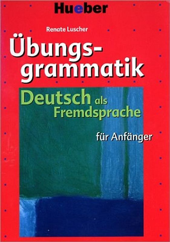 Übungsgrammatik für Anfänger