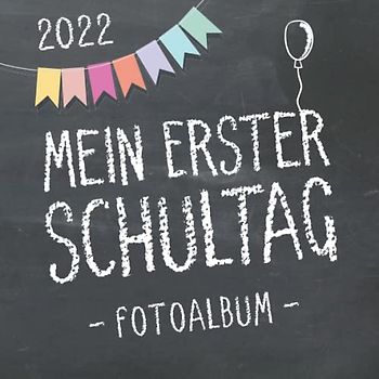 Mein erster Schultag 2022, Fotoalbum zum Schulanfang für Mädchen und Jungen: Gästebuch & Erinnerungsalbum als Geschenk für die Schultüte zum ersten Schultag