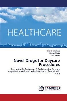 Novel Drugs for Daycare Procedures