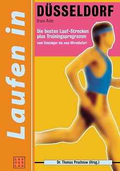 Laufen in Düsseldorf. Die besten Laufstrecken plus Trainingsprogramm