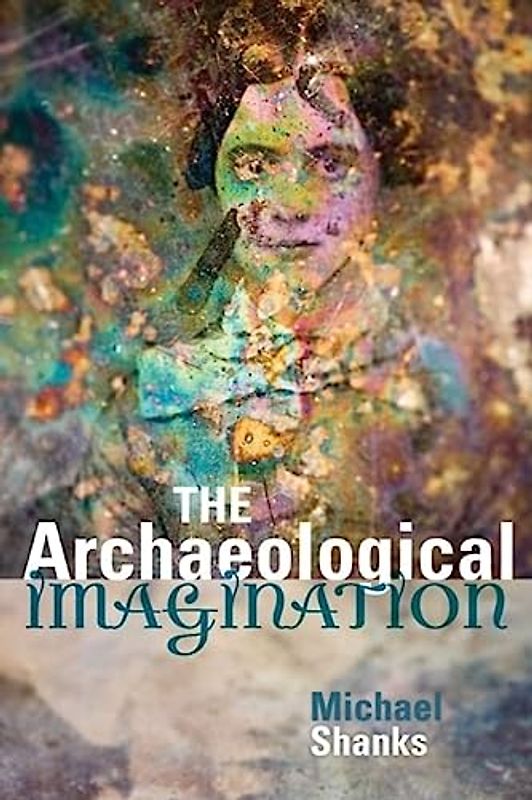 The Archaeological Imagination