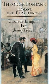 Romane und Erzählungen / Unwiederbringlich. Frau Jenny Treibel
