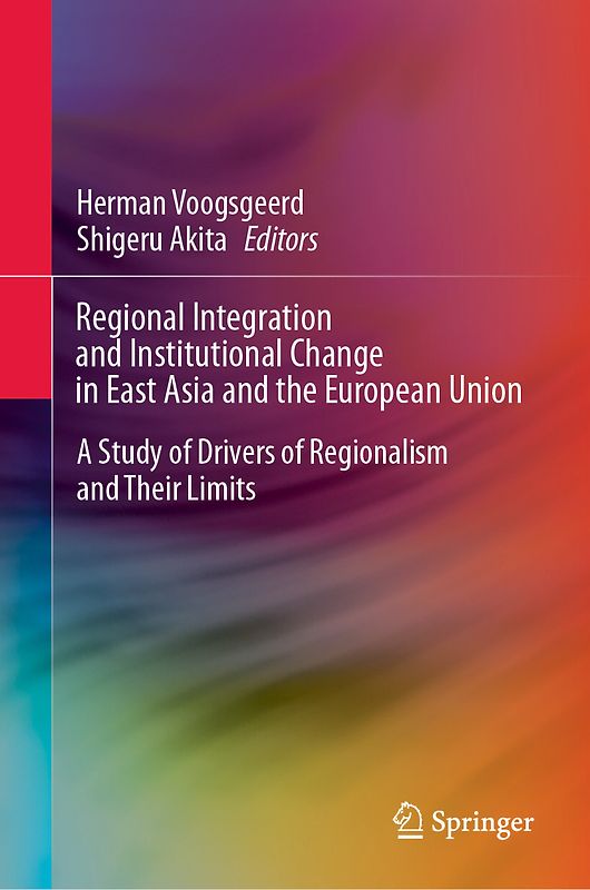 Regional Integration and Institutional Change in East Asia and the European Union