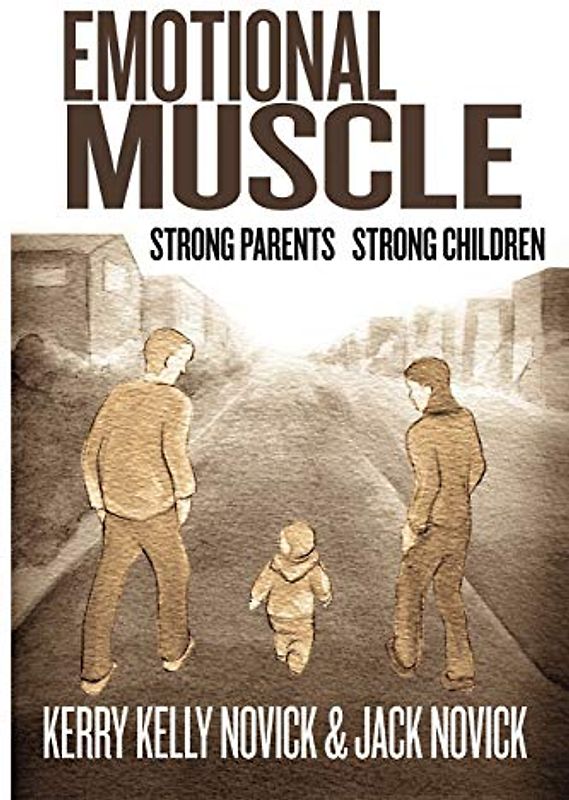 Emotional Muscle: Strong Parents, Strong Children