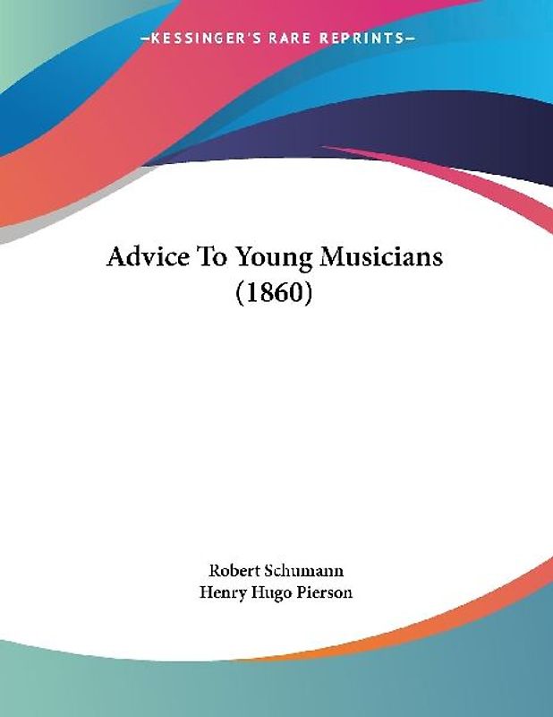 Advice To Young Musicians (1860)