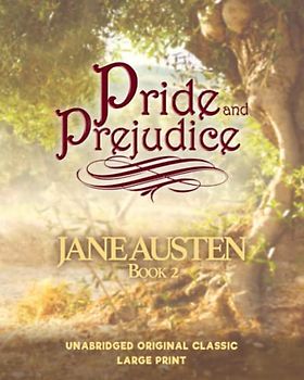 PRIDE AND PREJUDICE: UNABRIDGED ORIGINAL CLASSIC