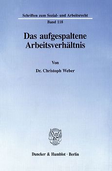 Das aufgespaltene Arbeitsverhältnis.