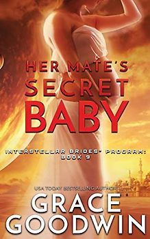 Her Mate's Secret Baby (Interstellar Brides(r) Program, Band 9)
