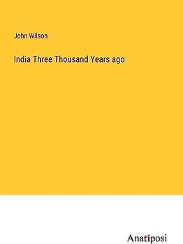 India Three Thousand Years ago