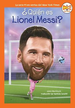 Qui n es Lionel Messi? (Who Is Lionel Messi? Spanish Edition)