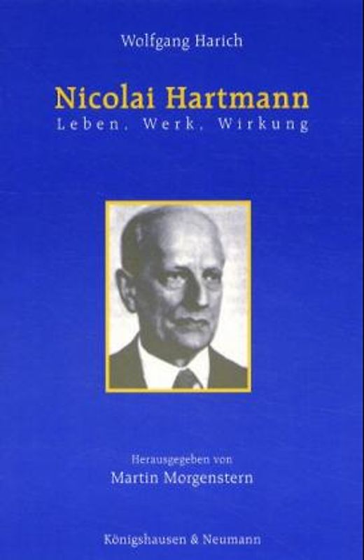 Nicolai Hartmann - Leben, Werk, Wirkung