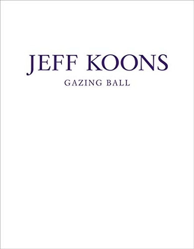 Jeff Koons: Gazing Ball