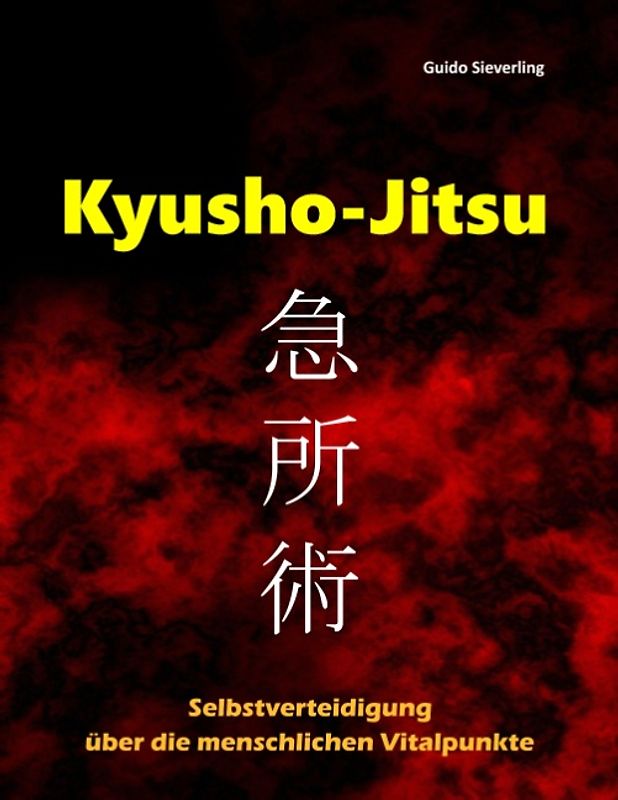 Kyusho-Jitsu. Selbstverteidigung über die menschlichen Vitalpunkte