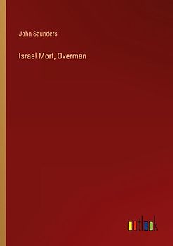 Israel Mort, Overman