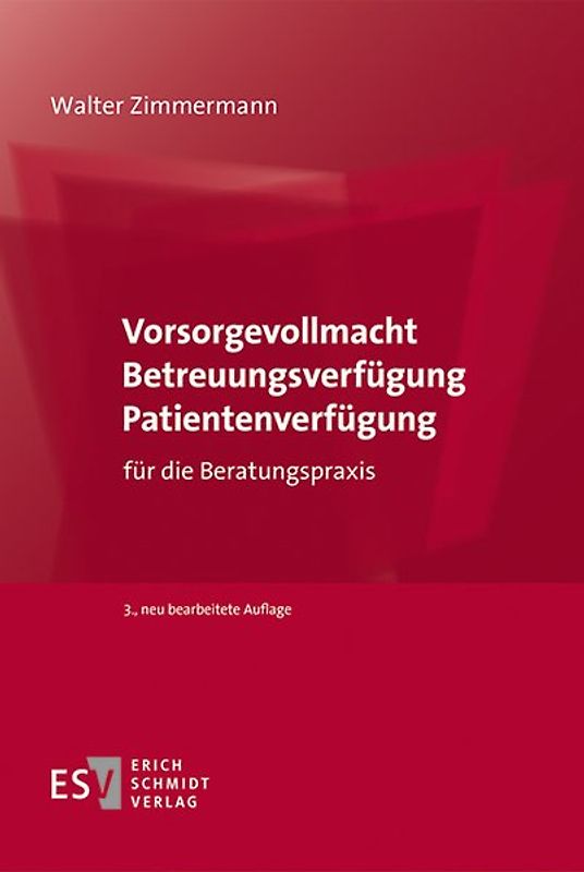 Vorsorgevollmacht – Betreuungsverfügung – Patientenverfügung