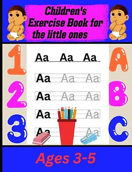 Children's Exercise Book For The Little Ones: 8.5×11 in 75 pages
