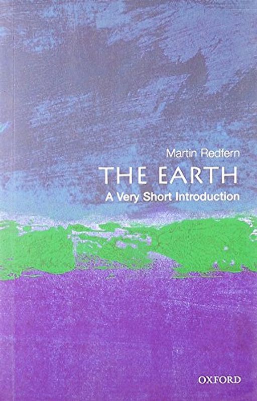 The Earth: A Very Short Introduction (Very Short Introductions) - Martin Redfern