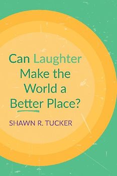 Can Laughter Make the World a Better Place?