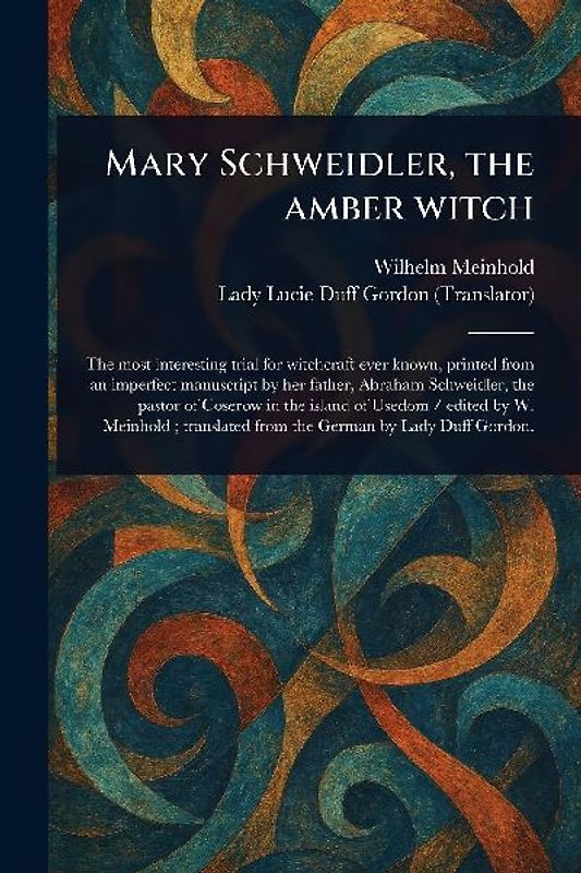 Mary Schweidler, the Amber Witch