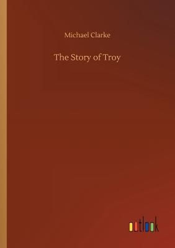 The Story of Troy