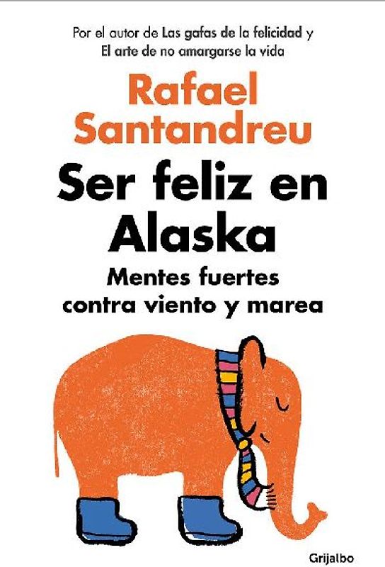 Ser feliz en Alaska / Being Happy in Alaska: Mentes fuertes contra viento y marea (Divulgación)