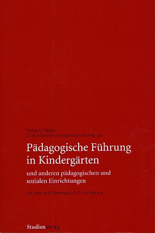 Pädagogische Führung in Kindergärten und anderen pädagogischen und sozialen Einrichtungen
