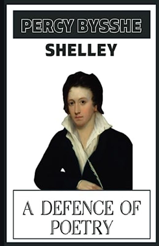 A Defence of Poetry (annotated)