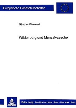 Wildenberg und Munsalvaesche