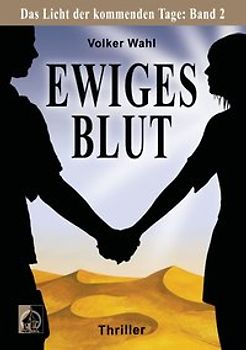 Ewiges Blut. Das Licht der kommenden Tage: Band 2