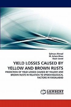YIELD LOSSES CAUSED BY YELLOW AND BROWN RUSTS