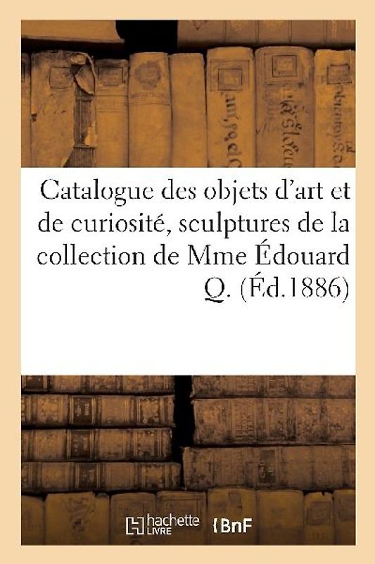 Catalogue Des Objets d'Art Et de Curiosité, Sculptures En Marbre Et En Ivoire