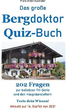 Das große Bergdoktor Quiz-Buch