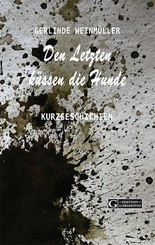 Den Letzten küssen die Hunde